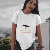 golven roepen dat ik moet gaan Grappig T-shirt