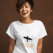 golven roepen dat ik moet gaan  Grappig T-shirt