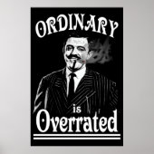 Gomez Addams Ordinary is overrating Poster (Voorkant)