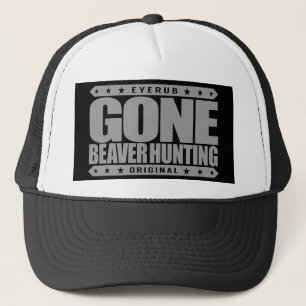 GONE BEAVER HUNTING - Expert Hunter & Beaver Eater Trucker Pet