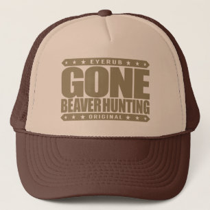 GONE BEAVER HUNTING - Expert Hunter & Beaver Eater Trucker Pet
