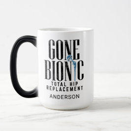 Gone Bionic Hip Replacement Celebration Magische Mok