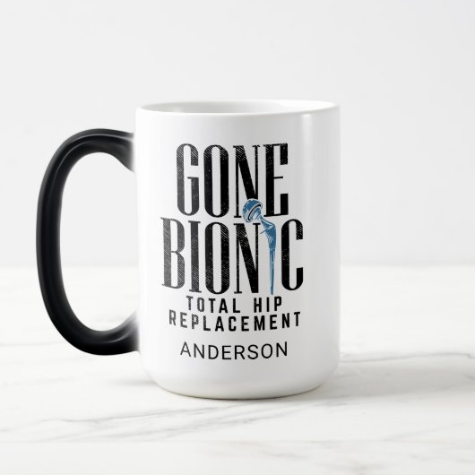 Gone Bionic Hip Replacement Celebration Magische Mok (Links)