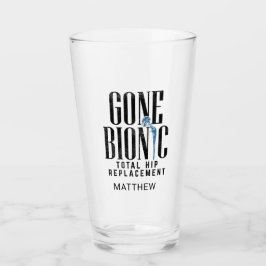 Gone Bionic Hip Vervanging Get Well Soon Custom Glas