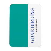 Gone Birding Magneet (Verticaal)