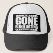 GONE BLIND DATING - Single Ready to Blindle Mingle Trucker Pet (Voorkant)