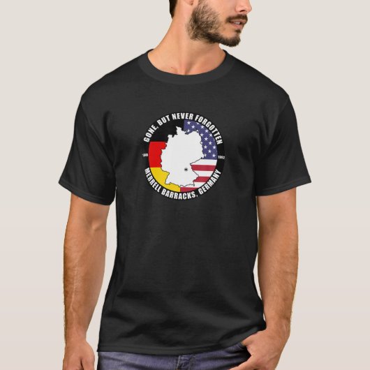 Gone But Never Forgotten Merrell Barracks Germany T-shirt (Voorkant)