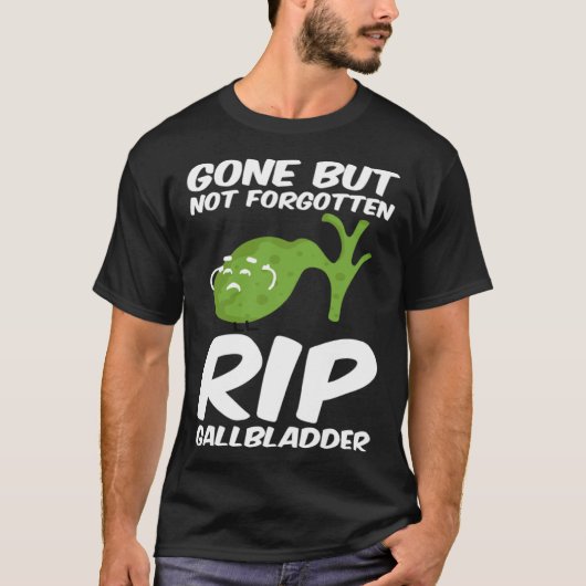 Gone But Not Forgotten RIP Gallbladder Disease Med T-shirt (Voorkant)