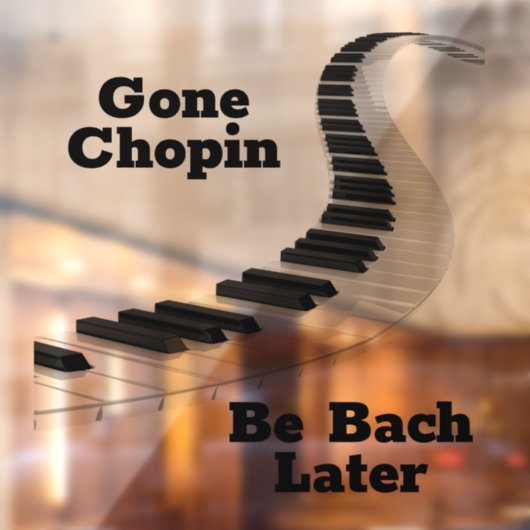 Gone Chopin Window Cling Raamsticker (Vel 2)