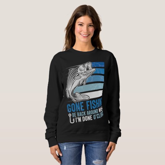 Gone Fishing Be Back Around When I m Done O clock  Trui (Voorkant volledig)