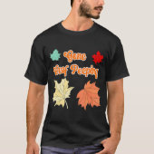 Gone Leaf Peeping Funny Autumn Bladeren van Herfst T-shirt (Voorkant)