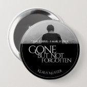 Gone, maar niet vergeten - Donker Ronde Button 4,0 Cm (Voorkant /achterkant)