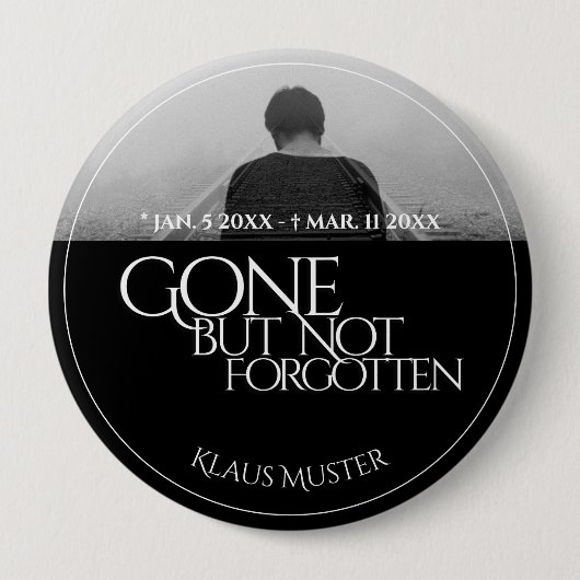 Gone, maar niet vergeten - Donker Ronde Button 4,0 Cm (Voorkant)
