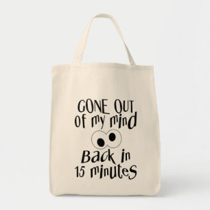 "Gone out My Mind" Tote Bag