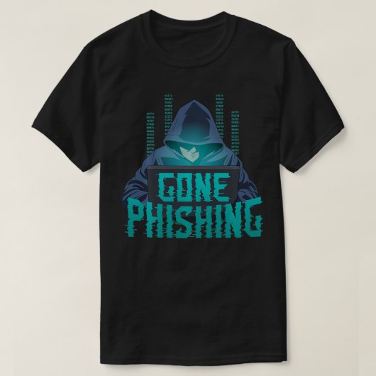 Gone Phishing Grappige Hacking Cyber Security Comp T-shirt (Design voorkant)