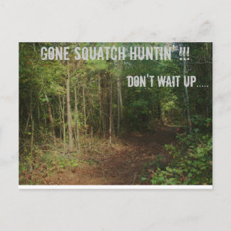 Gone Squatch Huntin. Briefkaart