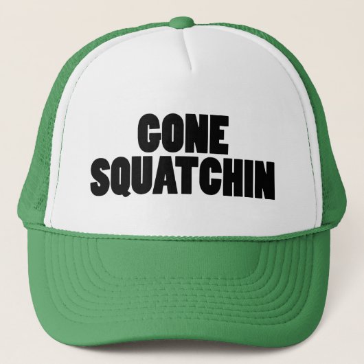 Gone Squatchin 1 Trucker Hat Pet (Voorkant)
