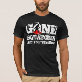 Gone Squatchin *Black squatch* T-shirt (Voorkant)