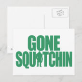 Gone Squatchin Briefkaart (Voorkant / Achterkant)