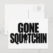 Gone Squatchin Briefkaart (Voorkant / Achterkant)