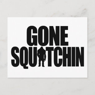 Gone Squatchin Briefkaart