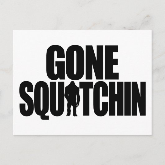 Gone Squatchin Briefkaart (Voorkant)