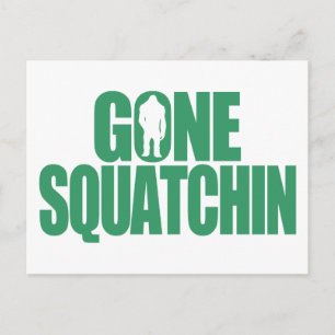 Gone Squatchin Briefkaart