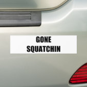 GONE SQUATCHIN BUMPERSTICKER (Op auto)