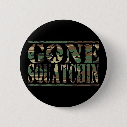 GONE SQUATCHIN CAMO RONDE BUTTON 5,7 CM (Voorkant)