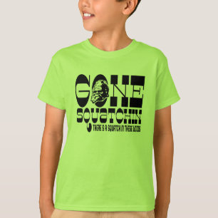 Gone Squatchin - Er zit een SQUATCH in deze Bossen T-shirt