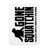 Gone Squatchin - Funny Bigfoot Believer Magneet (Verticaal)