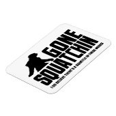 Gone Squatchin - Funny Bigfoot Believer Magneet (Linkerzijde)