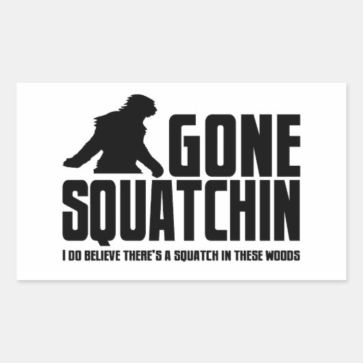 Gone Squatchin - Funny Bigfoot Believer Rechthoekige Sticker (Voorkant)