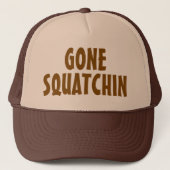 Gone Squatchin – Funny Bigfoot Gift Trucker Hat Pet (Voorkant)