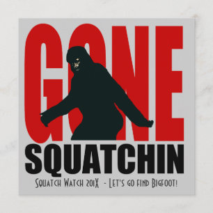 Gone Squatchin Funny Bigfoot Hunting Invitation Kaart