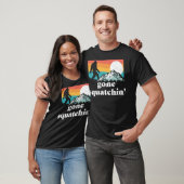 Gone Squatchin. Funny Bigfoot Mountains Retro Gra T-shirt (Unisex)
