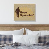 Gone Squatchin' Funny Bigfoot Sasquatch Canvas Afdruk (Insitu (Slaapkamer))