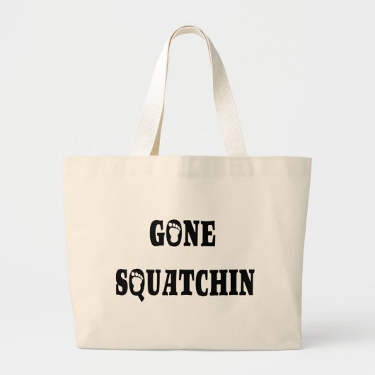 GONE SQUATCHIN GROTE TOTE BAG (Voorkant)