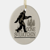 Gone Squatchin Keramisch Ornament (Rechts)
