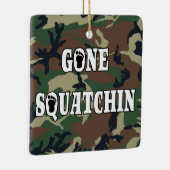 GONE SQUATCHIN KERAMISCH ORNAMENT (Rechts)
