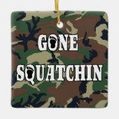 GONE SQUATCHIN KERAMISCH ORNAMENT (Voorkant)