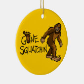 Gone Squatchin Keramisch Ornament (Rechts)