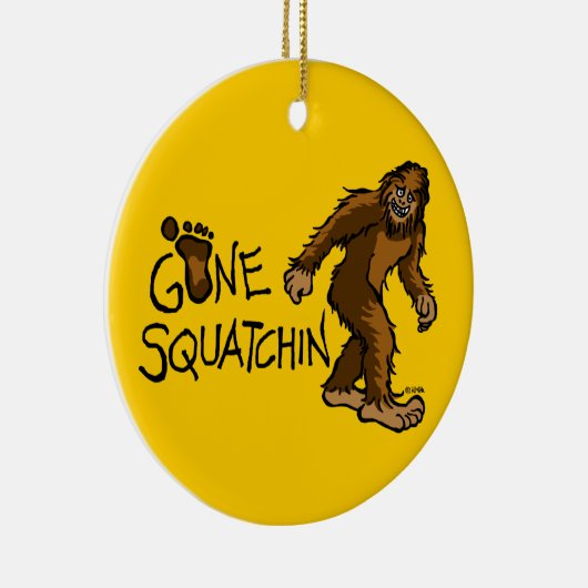 Gone Squatchin Keramisch Ornament (Rechts)