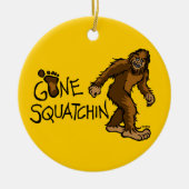 Gone Squatchin Keramisch Ornament (Voorkant)