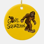 Gone Squatchin Keramisch Ornament (Achterkant)