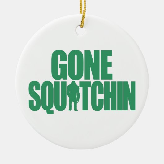 Gone Squatchin Keramisch Ornament (Voorkant)