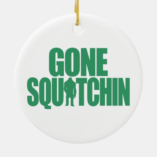 Gone Squatchin Keramisch Ornament (Achterkant)