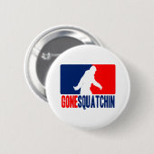 Gone Squatchin League Style Ronde Button 5,7 Cm (Voorkant /achterkant)