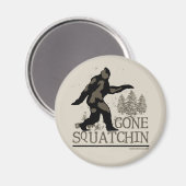 Gone Squatchin Magneet (Voorkant / Achterkant)