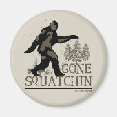 Gone Squatchin Magneet (Voorkant)